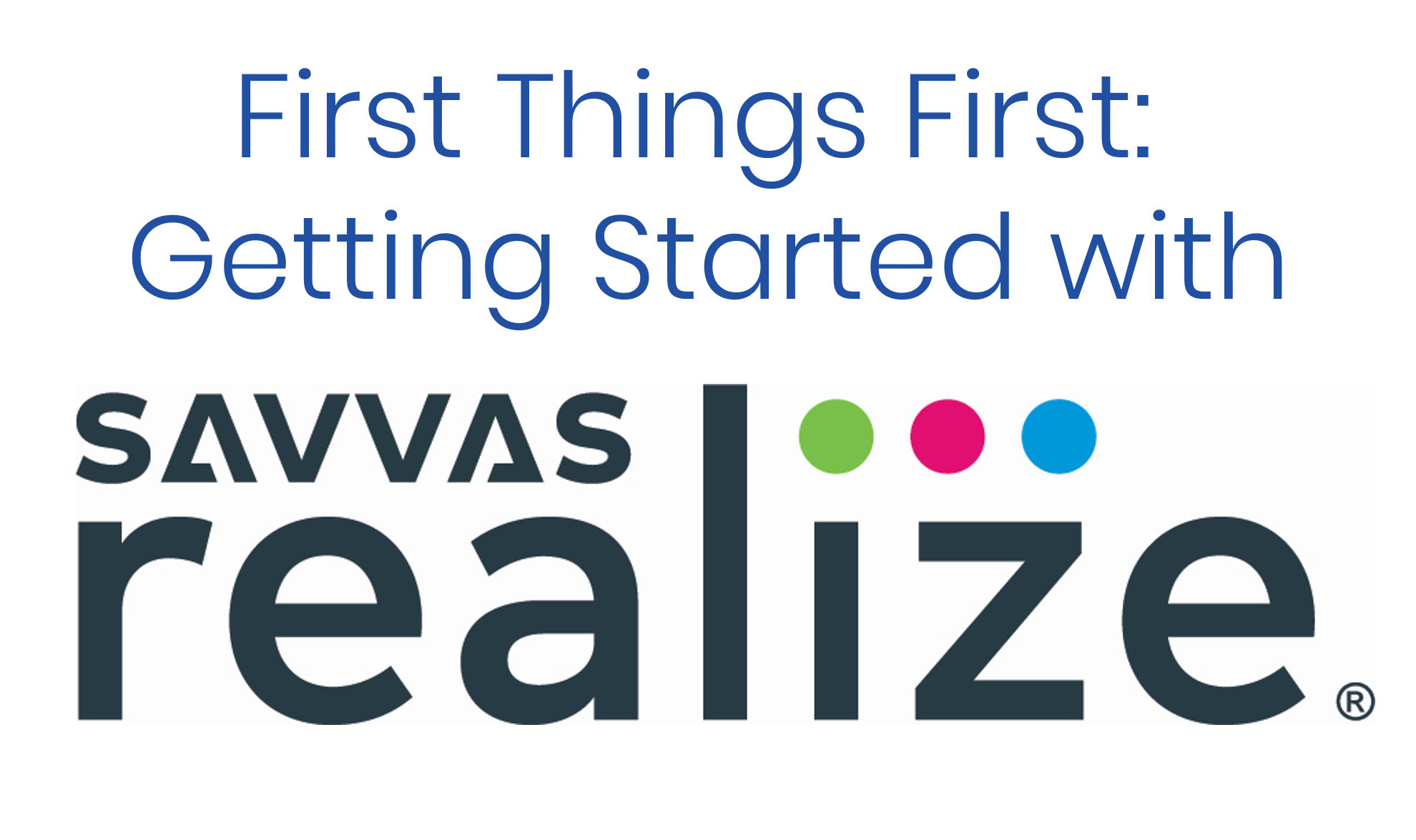 First Things First: Getting Started with Savvas Realize