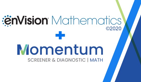 Explore Momentum Math and enVision Mathematics Grades K-5 ©2020