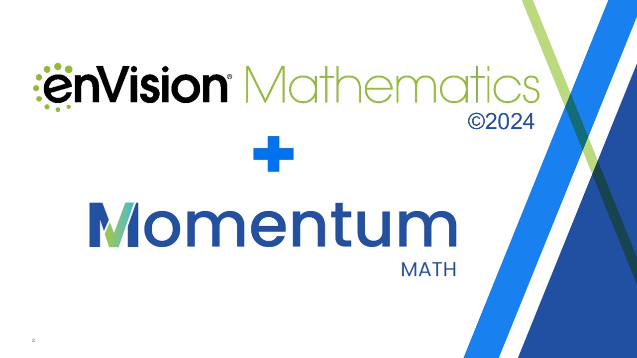 Explore Momentum Math and enVision Mathematics ©2024 Grades 6-8