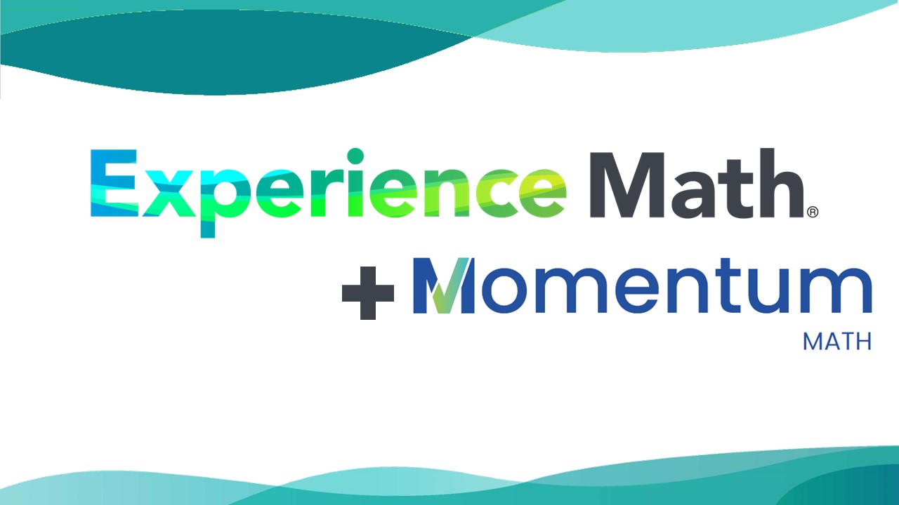 Explore Experience Math ©2025 + Momentum Math Grades K-5