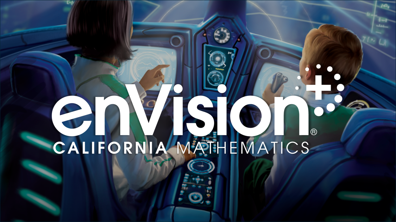 Navigating enVision®+ California Mathematics Grades K-5 ©2027  