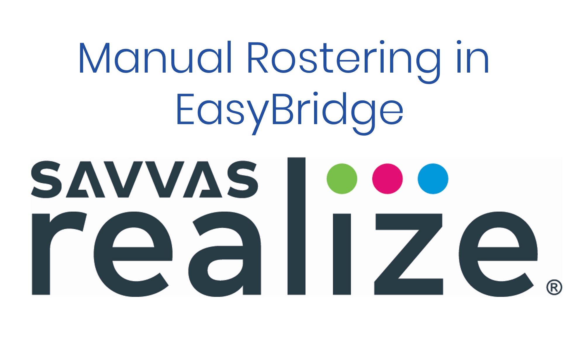 Manual Rostering in EasyBridge